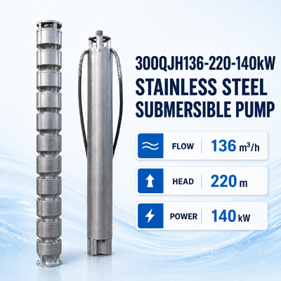 深井戸用途向け、揚程220m、流量136m³/hの140kWステンレス製水中ポンプ